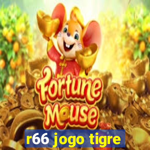 r66 jogo tigre